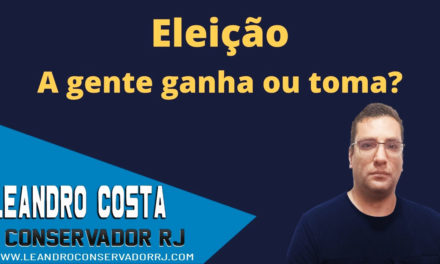 Eleição, a gente ganha ou toma?