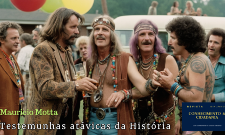 Testemunhas atávicas da História